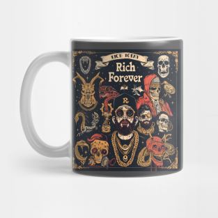 Rich Today Rich Forever Mug